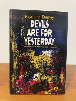Item #5926 Devils are for Yesterday. Raymond Efemey