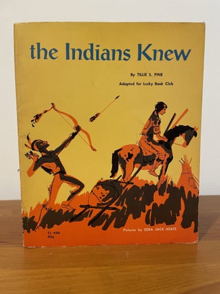 Item #5929 The Indians Knew. Tillie S. Pine