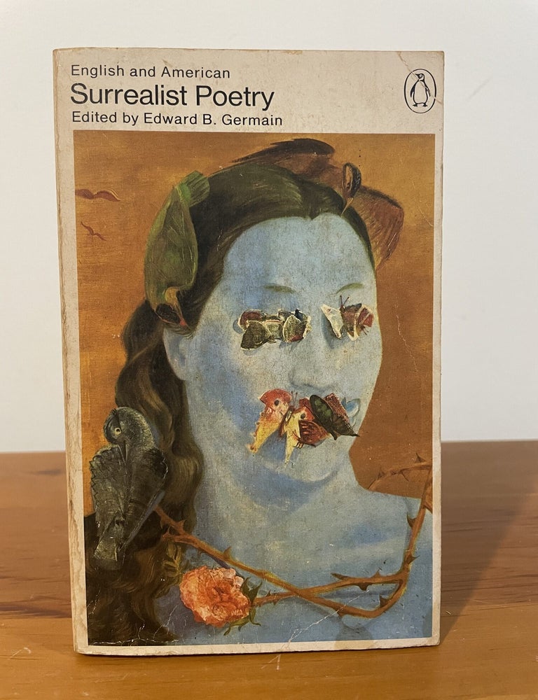 Item #6004 English and American Surrealist Poetry. Edward B. Germain.