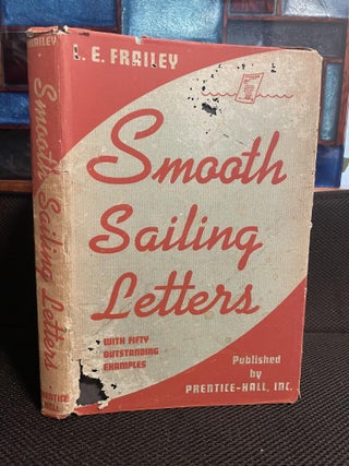 Item #702 Smooth Sailing Letters. L. E. Frailey