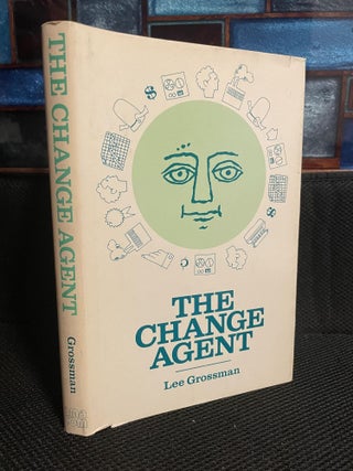 Item #707 The Change Agent. Lee Grossman