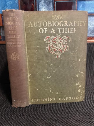 Item #726 The Autobiography of a Thief. Hutchins Hapgood