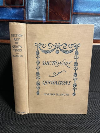 Item #752 The Dictionary of Quotations. Norman MacMunn