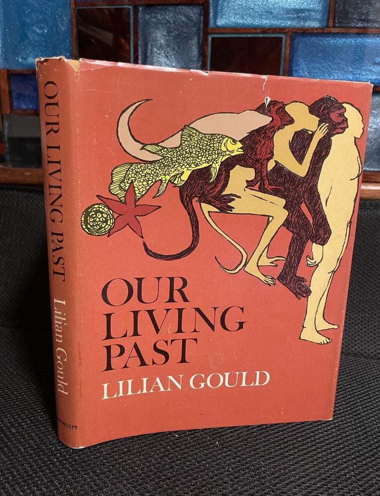 Item #834 Our Living Past. Lilian Gould.