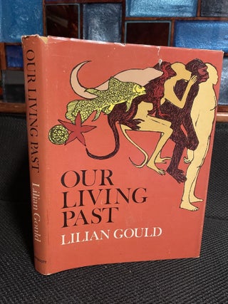 Our Living Past. Lilian Gould.