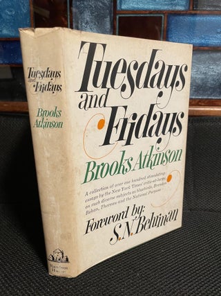 Item #849 Tuesdays and Fridays. Brooks Atkinson, S. N. Behrman, fwd
