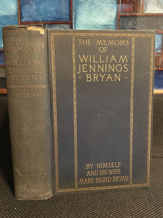 Item #886 The Memoirs of William Jennings Bryan. William Jennings Bryan, Mary Baird Bryan