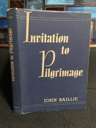 Item #905 Invitation to Pilgrimage. John Baillie