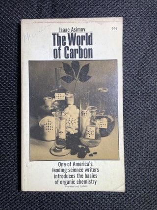 Item #98 The World of Carbon: New Revised Edition. Isaac Asimov